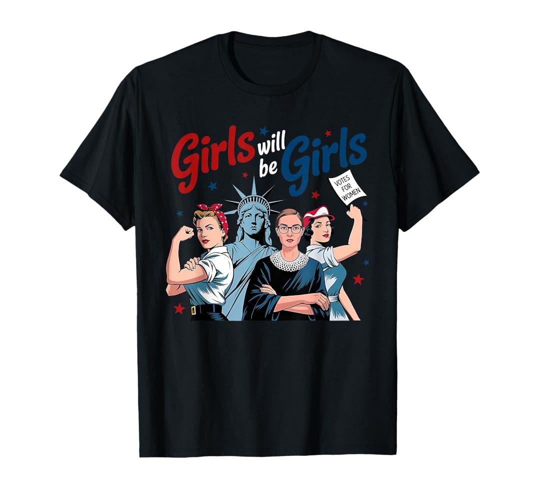 Amazon.com: Girl Will be Girls Patriotic Feminist 4th of